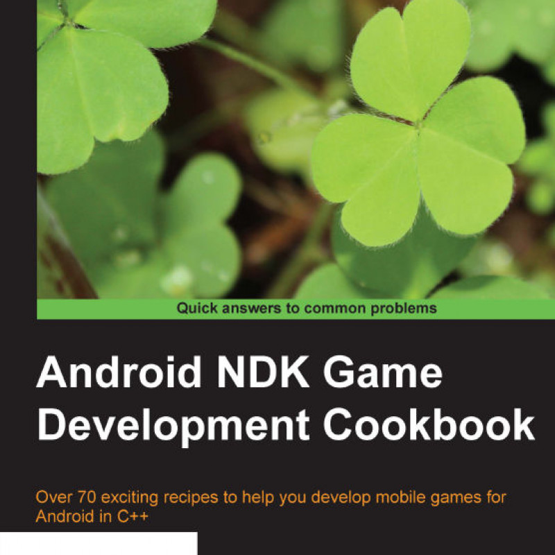 Android NDK Game Development Cookbook