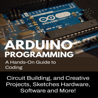 Sách Arduino Programming A Hands-On Guide to Coding