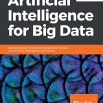 Artificial Intelligence for Big Data
