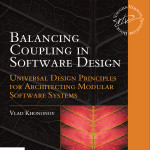 Sách Balancing Coupling in Software Design Universal Design Principles for Architecting Modular Software Systems