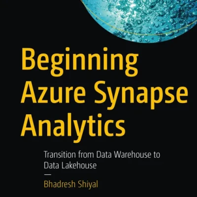 Beginning Azure Synapse Analytics