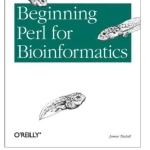 Beginning perl for bioinformatics