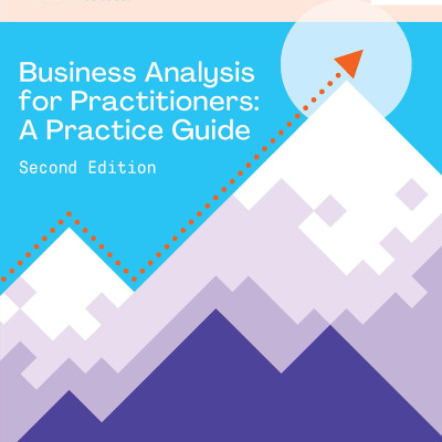 Sách Business Analysis for Practitioners A Practice Guide - SECOND Edition