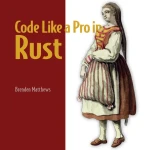 Code Like a Pro in Rust