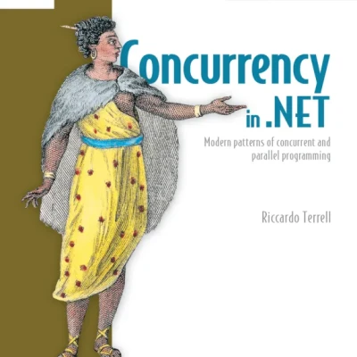 Concurrency in .NET Modern patterns of concurrent and parallel programming