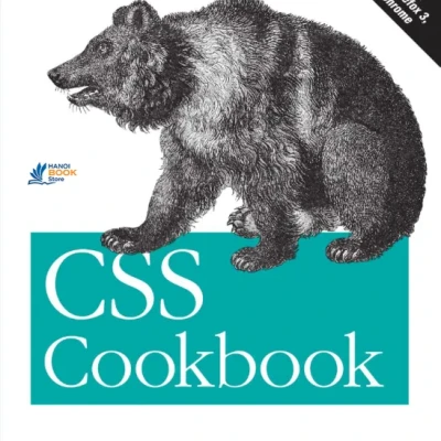 CSS Cookbook, 3rd Edition - Hanoi Bookstore