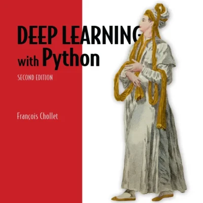 Deep Learning with Python, 2nd Edition