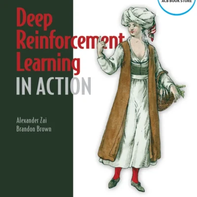 Deep Reinforcement Learning in Action