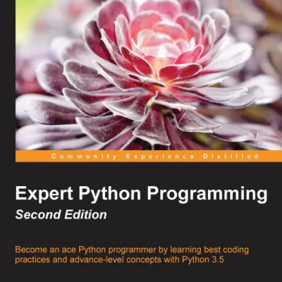 Expert Python Programming, 2nd Edition - Hanoi Bookstore