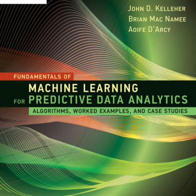Fundamentals of Machine Learnin - Kelleher, John D