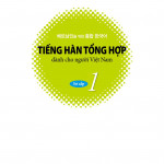 Tiếng Hàn Tổng Hợp 1 (Kèm file nghe - Sách đen trắng)