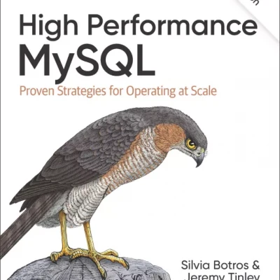 High Performance MySQL Proven Strategies for Operating at Scale, 4th Edition