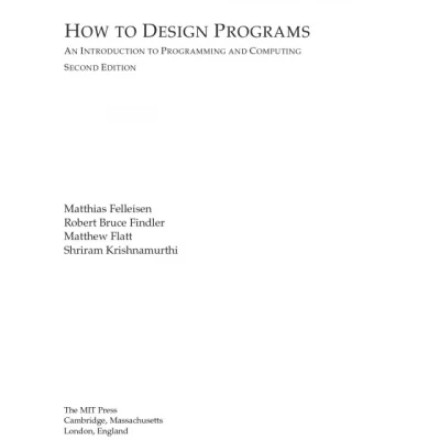 How to Design Programs An Introduction to Programming and Computing
