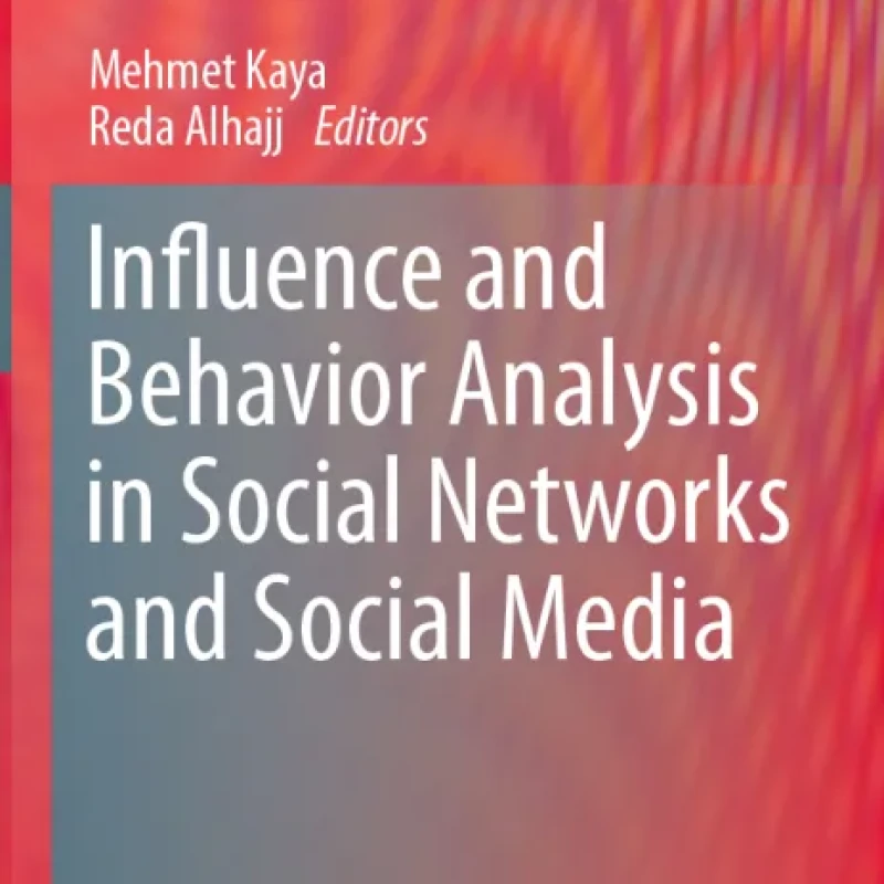 Influence and Behavior Analysis in Social Networks and Social Media - Hanoi Bookstore