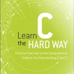 Learn C the Hard Way
