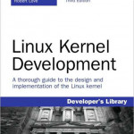 Linux Kernel Development, 3rd Edition