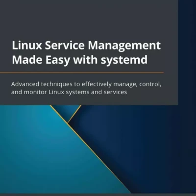 Linux Service Management Made Easy with systemd