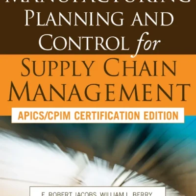 Manufacturing Planning and Control for Supply Chain Management