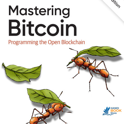 Mastering Bitcoin Programming the Open Blockchain, 3rd Edition