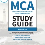 MCA Microsoft Certified Associate Azure Administrator Study Guide Exam AZ-104