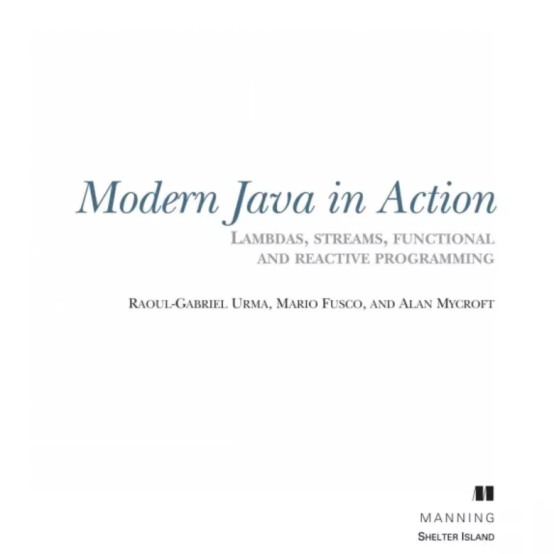 Modern Java in Action Lambda streams functional and reactive programming