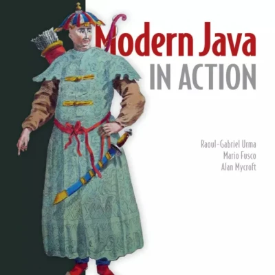 Modern Java in Action Lambda streams functional and reactive programming