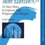 More effective C++ 35 new ways to improve your programs and designs