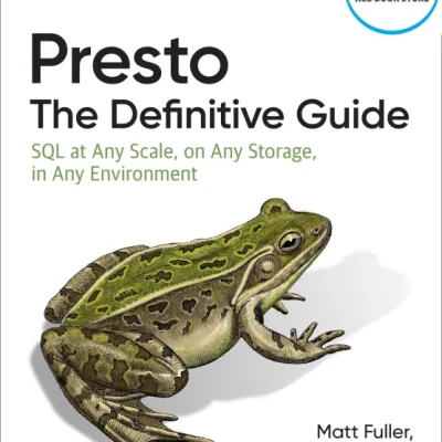 Presto The Definitive Guide - Hanoi Bookstore