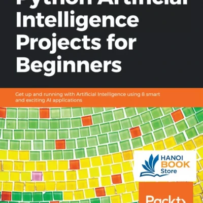 Python Artificial Intelligence Projects for Beginners