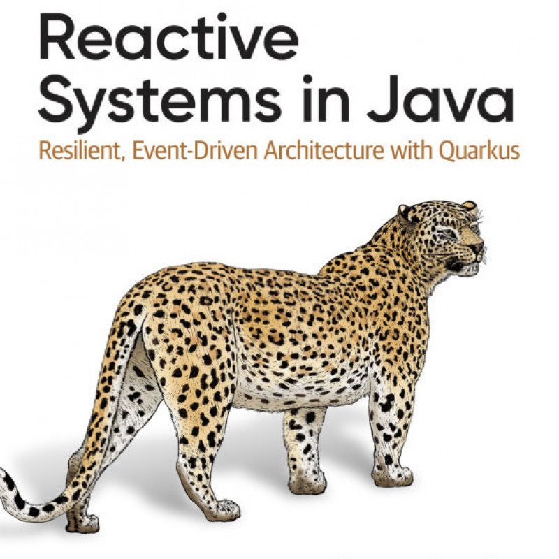 Reactive Systems in Java Resilient, Event-Driven Architecture with Quarkus