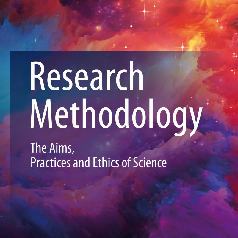 Sách Research Methodology The Aims, Practices and Ethics of Science