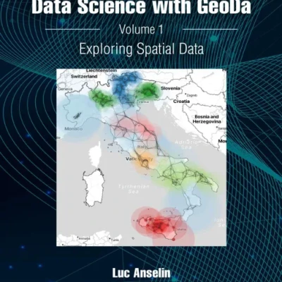 Sách An Introduction to Spatial Data Science with GeoDa Volume 1 – Exploring Spatial Data