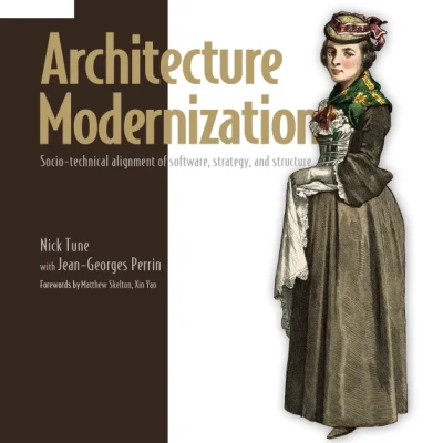 Sách Architecture Modernization Socio-technical alignment of software, strategy, and structure