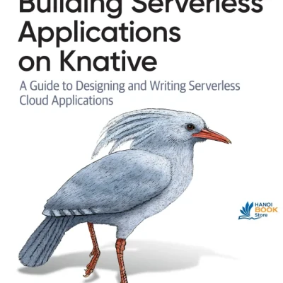 Sách Building Serverless Applications on Knative