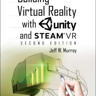 Sách Building Virtual Reality with Unity and Steam Vr