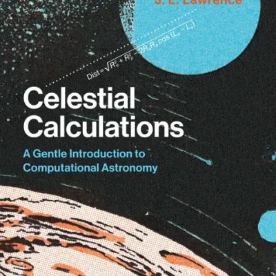 Sách Celestial Calculations A Gentle Introduction to Computational Astronomy