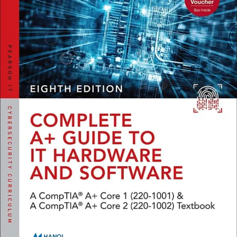 Sách Complete A+ Guide to IT Hardware and Software AA CompTIA A+ Core 1 ...