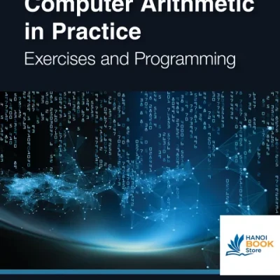 Sách Computer Arithmetic in Practice. Exercises and Programming