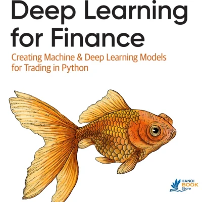 Sách Deep Learning for Finance Creating Machine Deep Learning Models for Trading in Python