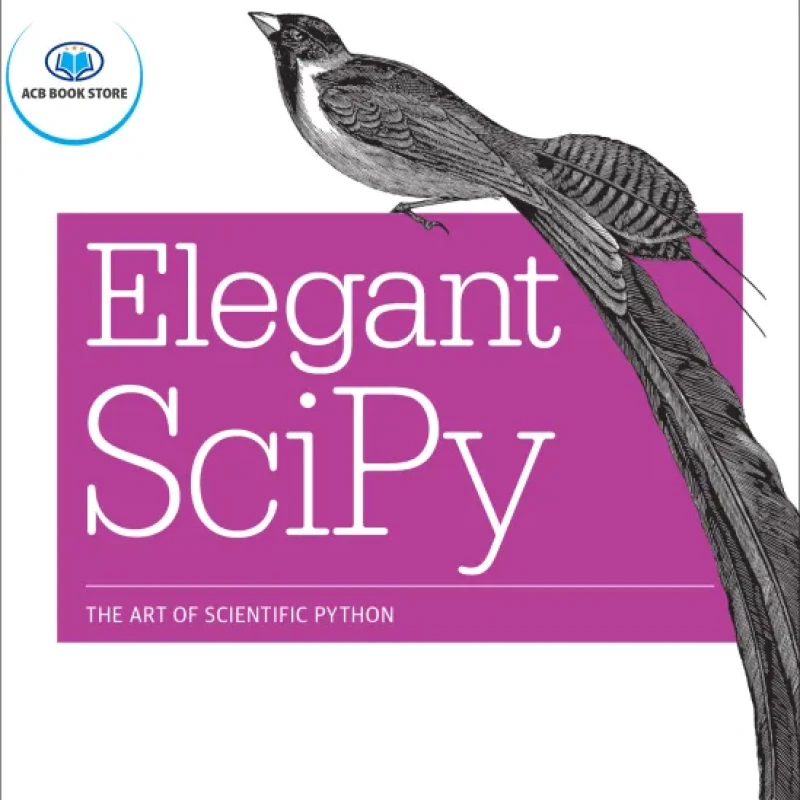 Sach Elegant Scipy The Art of Scientific Python - ACB Bookstore