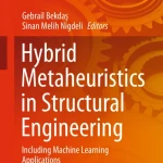 Sách Hybrid Metaheuristics in Structural Engineering Including Machine Learning Applications
