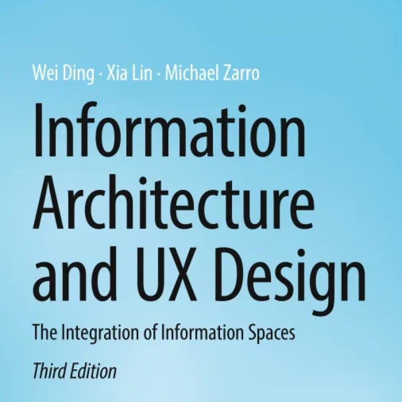 Sách Information Architecture and UX Design The Integration of Information Spaces, 3rd