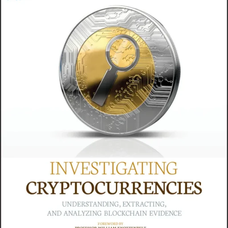 Sách Investigating Cryptocurrencies Understanding, Extracting, and Analyzing Blockchain Evidence