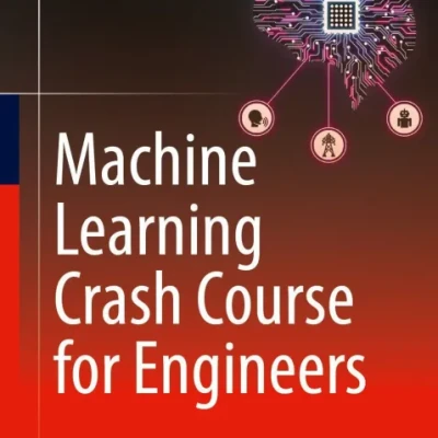 Sách Machine Learning Crash Course for Engineers