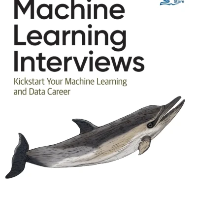 Sách Machine Learning Interviews Kickstart Your Machine Learning and Data Career