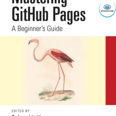 Sách Mastering GitHub Pages A Beginners Guide - Hanoi Bookstore