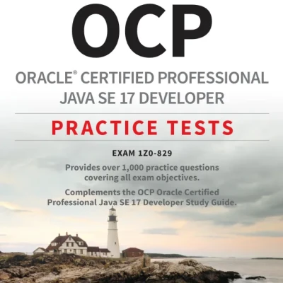 Sách OCP Oracle Certified Professional Java SE 17 Developer Practice Tests Exam 1Z0-829