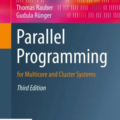 Sách Parallel Programming for Multicore and Cluster Systems 3rd Edition
