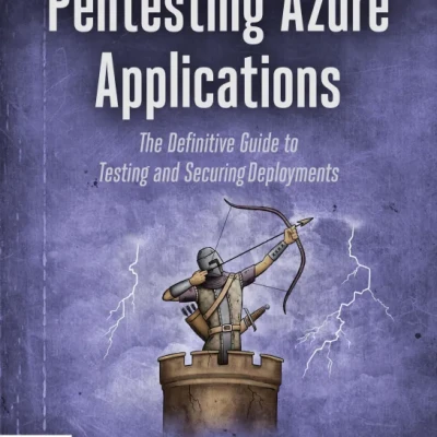 Sách Pentesting Azure Applications The Definitive Guide to Testing and Securing Deployments