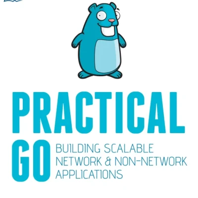 Sách Practical Go Building Scalable Network and Non-Network Applications